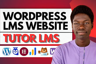 build wordpress lms website with tutor lms, learndash and online courses website