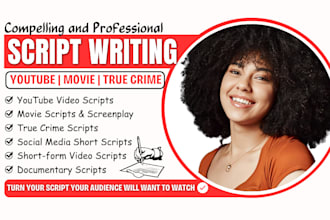 write movie script, youtube video script, social media short script, true crime
