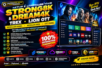 setup strong8k, dream4k, trex, lion ott, reseller panel, reseller web, ott panel