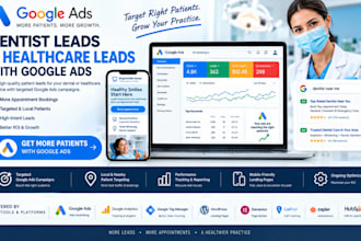 generate dentist leads, dental leads and healthcare leads with google ads