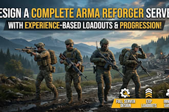 design a complete arma reforger server with experience base on loadout
