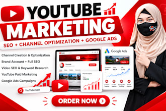 do youtube SEO, channel optimization and video paid marketing