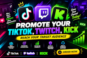 promote your tiktok twitch and kick to reach your target audience