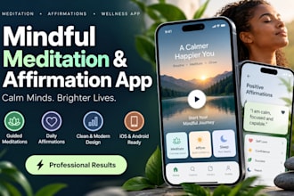 develop a mindful meditation and affirmation mobile app to calm and inspire
