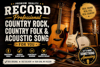 record professional country rock, country folk and acoustic song for you