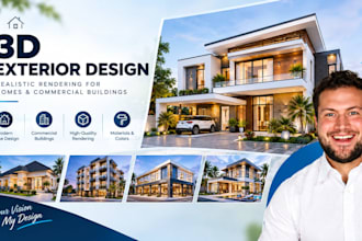 do 3d exterior design, house design and realistic architectural rendering