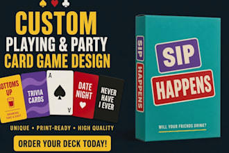 design custom party card game, drinking card game, couples and adult card deck