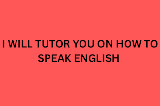 tutor you on how to speak english confidently and naturally