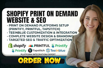 design shopify print on demand tapstitch printify printful teeinblue website seo