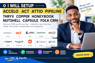 setup accelo act attio pipeline thryv copper honeybook nutshell capsule folk CRM