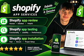 write genuine shopify app review, shopify app testing, shopify app installation