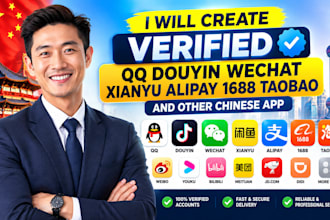 create verified qq douyin wechat xianyu alipay 1688 taobao and other chinese app