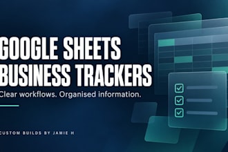 create a custom google sheets business tracker and system