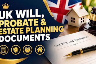 draft your UK will, probate documents and estate planning documents