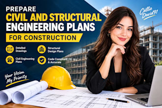 prepare civil and structural engineering plans for construction