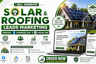 generate targeted solar and roofing leads via facebook and google ads