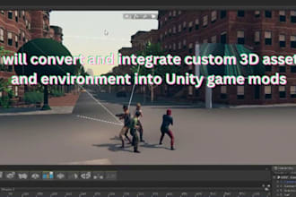 convert and integrate custom 3d assets and environment into unity game mods
