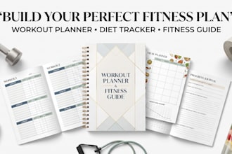 design workout planners, fitness guides, diet trackers and weight loss trackers