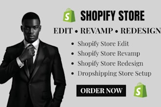 edit, revamp, redesign your shopify store or dropshipping shopify store