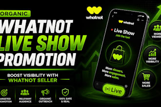 do organic whatnot live show promotion boost visibility with whatnot seller