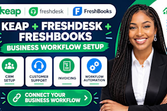 setup keap freshdesk and freshbooks business workflows