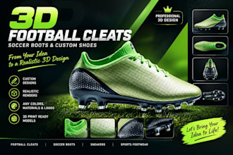 design realistic 3d football cleats, soccer boots and custom shoes