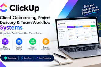 build clickup client onboarding, project delivery and team workflow systems