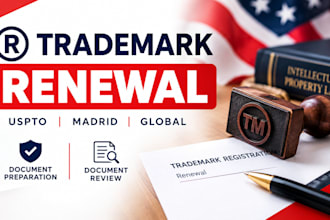 prepare and review uspto and madrid trademark renewal legal documents