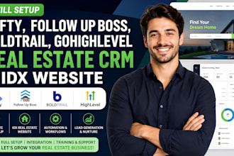 setup lofty follow up boss boldtrail gohighlevel real estate crm idx website
