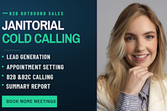 janitorial cold calling, real estate cold calling, janitorial, b2b cold caller
