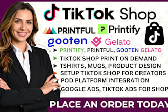 do tiktok shop print on demand shop for creators printify printful gelato gooten