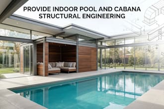 provide indoor pool and cabana structural engineering