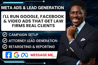 setup law firm google, facebook ads, and video ads for attorney lead generation