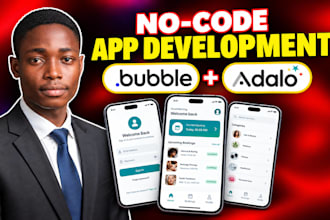 build a no code mobile app using adalo or bubble io, mvp app development