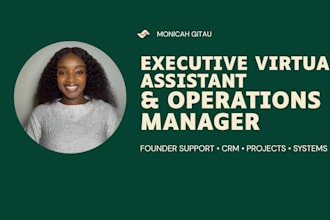 be your executive virtual assistant and operations manager
