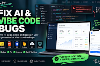 fix bugs in your ai generated or vibe coded web app