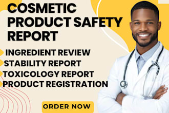 prepare ingredient review toxicology report stabilityreport for cosmetic product
