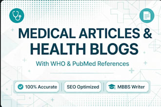write accurate SEO medical articles and health blogs with who pubmed references