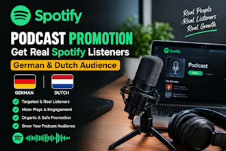 do spotify podcast promotion to get real spotify german dutch streamers