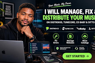 music manager, fix and distribute music on distrokid, cd baby, tunecore, ditto