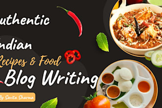 write authentic indian recipes and food blog posts