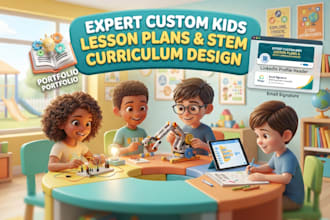 urgent write professional kids course curriculum and stem learning lesson plans