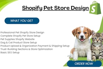 build revamp shopify dropshipping store, pet store, pets website
