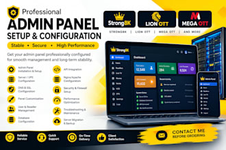 configure you a stable admin panel, strong8k, lion ott, mega ott
