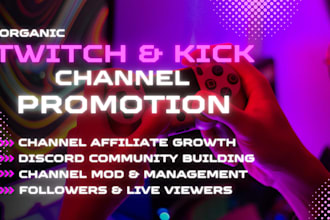 be twitch and kick manager or moderator, promote channel for affiliate growth