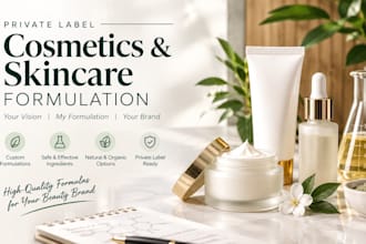 formulate serum, cream, lotion and skincare products and private label cosmetics