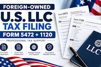 file US tax form 1120 and 5472 for foreign owned llcs