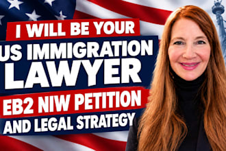 be your US immigration lawyer for eb2 niw petition