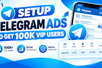setup telegram ads, fix telegram ads, run telegram ads to get 100k  VIP users