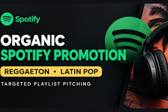 do organic spotify promotion for reggaeton and latin pop on spotify playlist